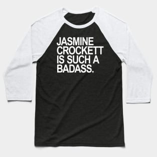 Jasmine Crockett is such a badass Baseball T-Shirt